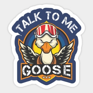 Talk to me Goose Sticker